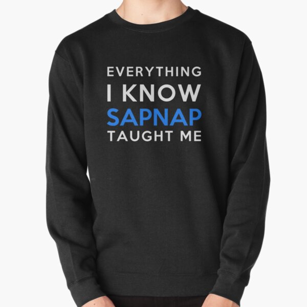Everything i know - Sapnap Pullover Sweatshirt RB1412 product Offical Sapnap Merch