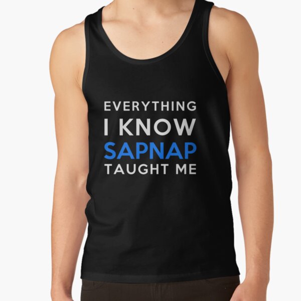 Everything i know - Sapnap Tank Top RB1412 product Offical Sapnap Merch