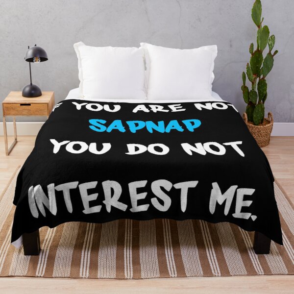 If you are not - Sapnap Throw Blanket RB1412 product Offical Sapnap Merch
